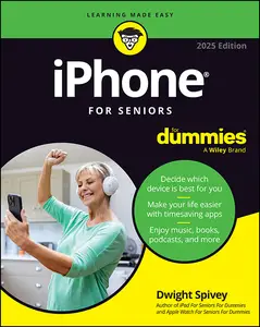 iPhone For Seniors For Dummies, 2025 Edition, 14th Edition