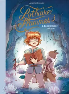 Lothaire Flammes - Tome 2 - La Sentinelle Déchue