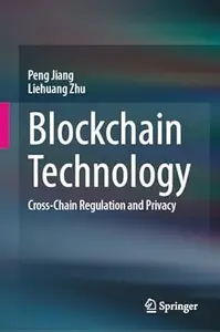Blockchain Technology: Cross-Chain Regulation and Privacy