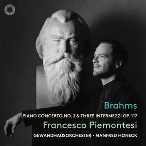 Francesco Piemontesi - Brahms: Piano Concerto No. 2 & Three Intermezzi Op. 117 (2025) [Official Digital Download 24/96]