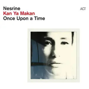 Nesrine - Kan Ya Makan (Once Upon a Time) (2024) [Official Digital Download]