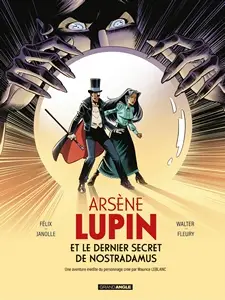 Arsène Lupin et le dernier secret de Nostradamus - histoire complète