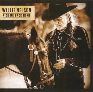 Willie Nelson - Ride Me Back Home (2019)