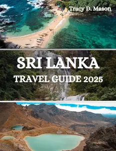 Sri Lanka Travel Guide 2025