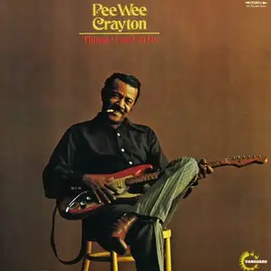 Pee Wee Crayton - Things I Used To Do (1971)
