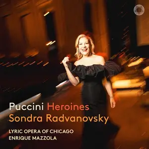 Sondra Radvanovsky, Enrique Mazzola, Lyric Opera of Chicago Orchestra - Puccini Heroines: Arias, preludes (2026)