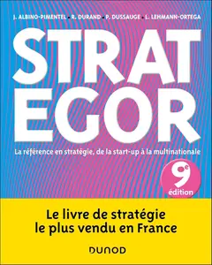 Collectif, "Strategor - 9e éd. : La référence en stratégie, de la start-up à la multinationale"