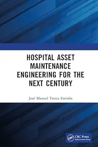 Hospital Asset Maintenance Engineering for the Next Century