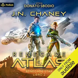 «Renegade Atlas (Italian Edition)? Renegade Star, Libro 2» by J.N. Chaney