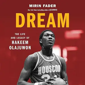 Dream: The Life and Legacy of Hakeem Olajuwon [Audiobook]