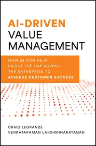 AI-Driven Value Management: How AI Can Help Bridge the Gap Across the Enterprise to Achieve Customer Success