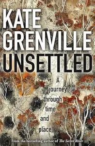 Unsettled: A Journey Through Time and Place