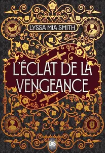 Lyssa Mia Smith, "L'éclat de la vengeance"