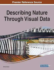 Describing Nature Through Visual Data (Repost)