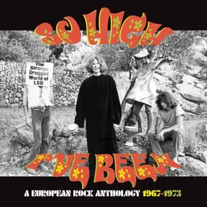 VA - So High I've Been (A European Rock Anthology 1967-1973) (2026)