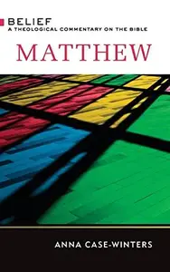 Matthew : A Theological Commentary on the Bible