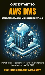Quickstart To AWS DMS: Seamless Database Migration Solutions