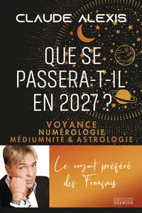 Claude Alexis, "Que se passera-t-il en 2027 ?"