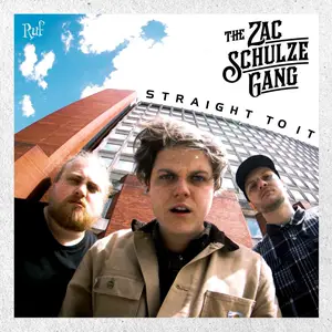 Zac Schulze Gang - Straight To It The (2025) [Official Digital Download]