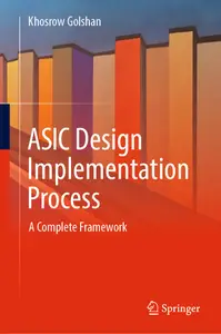 ASIC Design Implementation Process: A Complete Framework