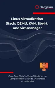 Linux Virtualization Stack: QEMU, KVM, libvirt, and virt-manager