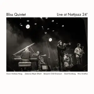 Bliss Quintet - Live at Nattjazz 24 (2025) [Official Digital Download]