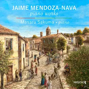 Masaru Sakuma - Mendoza-Nava- Piano Works (2025) [Official Digital Download]