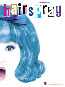 Hairspray: Piano/Vocal Selections Piano, Vocal and Guitar Chords