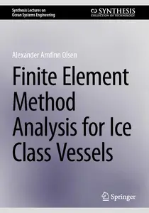 Finite Element Method Analysis for Ice Class Vessels