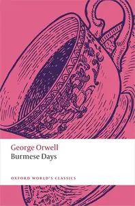 Burmese Days (Oxford World's Classics)