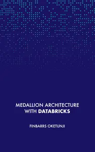 Medallion Architecture with Databricks