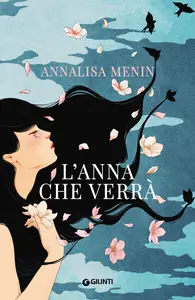 L'Anna che verrà - Annalisa Menin