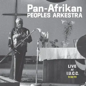 Pan-Afrikan Peoples Arkestra Conducted By Horace Tapscott  - Live At I.U.C.C. 9/30/1979 (2024)