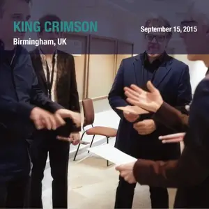 King Crimson - 2015-09-15 Symphony Hall Birmingham (2025)