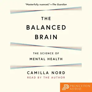 The Balanced Brain: The Science of Mental Health