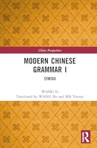 Modern Chinese Grammar, Volume I: Syntax