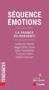 Collectif, "Séquence émotions : La France du ressenti"