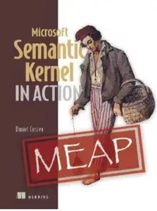 Microsoft Semantic Kernel in Action (MEAP V03)