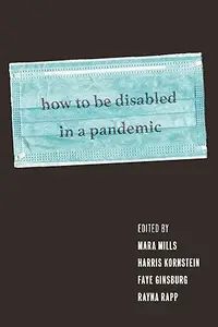 How to Be Disabled in a Pandemic