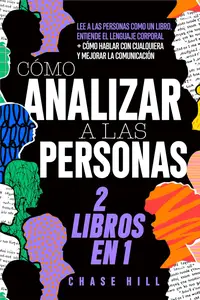 Cómo Analizar a las Personas: 2 Libros en 1 (Spanish Edition)