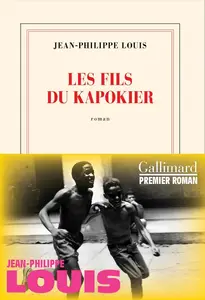 Jean-Philippe Louis, "Les fils du kapokier"