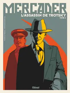 Mercader, l'assassin de Trotsky - Tome 2