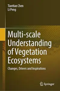 Multi-scale Understanding of Vegetation Ecosystems