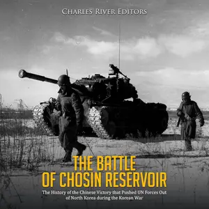 The Battle of Chosin Reservoir: The History of the Chinese Victory That Pushed UN Forces Out of North Korea