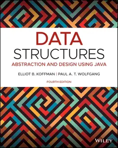 Data Structures: Abstraction and Design Using Java, 4th Edition