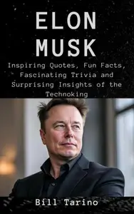 Elon Musk: Facts and Trivia Series
