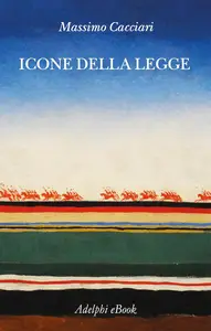 Massimo Cacciari - Icone della Legge
