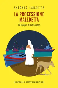 La processione maledetta. Le indagini di Eva Starace - Antonio Lanzetta