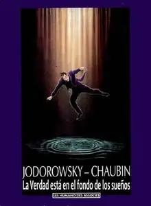 La verdad está en el fondo de los sueños - Jodorowsky & Chauvin