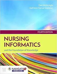 Nursing Informatics and the Foundation of Knowledge, Fourth Edition